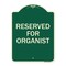 Signmission Reserved for Organist Heavy-Gauge Aluminum Architectural Sign, 24" x 18", G-1824-23193 A-DES-G-1824-23193 - alternate 1